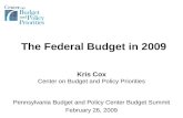 The Federal Budget in 2009 Kris Cox Center on Budget and Policy Priorities Pennsylvania Budget and Policy Center Budget Summit February 26, 2009.