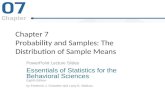 Chapter 7 Probability and Samples: The Distribution of Sample Means PowerPoint Lecture Slides Essentials of Statistics for the Behavioral Sciences Eighth.