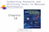 Copyright © 2010 Pearson Education, Inc. Publishing as Prentice Hall Conducting Research and Utilizing Tests to Measure Performance Chapter 10.