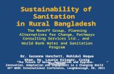 Sustainability of Sanitation in Rural Bangladesh The Manoff Group, Planning Alternatives for Change, Pathways Consulting Services Ltd., and World Bank.