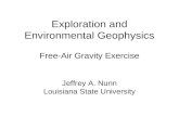 Exploration and Environmental Geophysics Free-Air Gravity Exercise Jeffrey A. Nunn Louisiana State University.