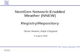 DAWG-RegRep-1 OJN/KC 8/5/2008 MIT Lincoln Laboratory NextGen Network-Enabled Weather (NNEW) Registry/Repository Oliver Newell, Kajal Claypool 5 August.
