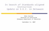 In Search of Standards-aligned Instruction Update on S.E.C. in Delaware Mike Stetter Director of Curriculum Delaware Department of Education September.