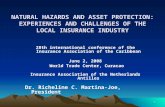 1 NATURAL HAZARDS AND ASSET PROTECTION: EXPERIENCES AND CHALLENGES OF THE LOCAL INSURANCE INDUSTRY 28th international conference of the Insurance Association.