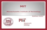 MIT Massachusetts Institute of Technology Matthew Gates.