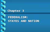 Chapter 3 FEDERALISM: STATES AND NATION. Welfare Reform and the States  Aid to Families with Dependent Children (AFDC) was established under the Social.
