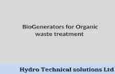 Hydro Technical Solutions Ltd Hydro Technical solutions Ltd BioGenerators for Organic waste treatment.