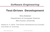 Software Engineering, 2005Test-Driven Development 1 Test-Driven Development Software Engineering Test-Driven Development Mira Balaban Department of Computer.