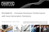 Accipiens - Increase Business Performance with new Generation Solutions Vantyx Systems | Nuno Silva Implementing Business Solutions with a Local Site Global.