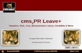 Slide#: 1 of 41© GPS Financial Services 2008-2009Revised 01/04/2009 cms 2 PR Leave+ Vacation, Sick, Jury, Bereavement, Injury, Disability & More Cougar.