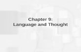 Chapter 9: Language and Thought. The Cognitive Revolution 19th Century focus on the mind –Introspection Behaviorist focus on overt responses –arguments.