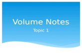 Volume Notes Topic 1.  The amount of space that an object takes up Volume-