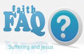 Suffering and Jesus. Questions about Suffering Why is there suffering? Where is God? Does God care?