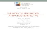 THE WORK OF INTEGRATION: A PRACTICE PERSPECTIVE Melinda Davis, PhD, CCRP Kristen Dillon, MD Emma Gilchrist, MPH Stephanie Kirchner, MSPH, RD Beth Sommers,