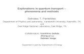 Explorations in quantum transport – phenomena and methods Sokrates T. Pantelides Department of Physics and astronomy, Vanderbilt University, Nashville,