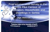 Post enumeration survey in the 2009 Pilot Census of Population, Households and Dwellings in Serbia Olga Melovski Trpinac.