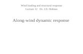 Along-wind dynamic response Wind loading and structural response Lecture 12 Dr. J.D. Holmes.