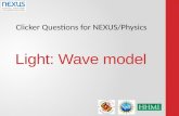 Clicker Questions for NEXUS/Physics Light: Wave model.
