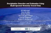 Center for Hydrometeorology and Remote Sensing - University of California, Irvine Precipitation Detection and Estimation Using Multi-Spectral Remotely.