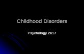 Childhood Disorders Psychology 2617. Introduction To understand developmental disorders we first have to look at development of the nervous system To.