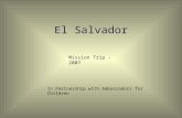 El Salvador Mission Trip - 2007 In Partnership with Ambassadors for Children.