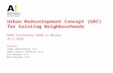 Urban Redevelopment Concept (URC) for Existing Neighbourhoods ERES Conference 2010 in Milano 26.6.2010 Authors: Jukka Luoma-Halkola, B.Sc Seppo Junnila,