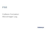 FMI Fullbore Formation MicroImager Log.. Topics Applications Tool History Current Tool Theory Factors Affecting Log Results Log Quality Tool Setup & Operations.
