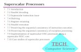 Superscalar Processors TECH Computer Science 7.1 Introduction 7.2 Parallel decoding 7.3 Superscalar instruction issue 7.4 Shelving 7.5 Register renaming.