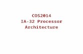 COS2014 IA-32 Processor Architecture 1 Overview Goal: Understand IA-32 architecture  Basic Concepts of Computer Organization Instruction execution cycle.