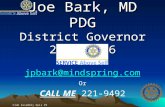 Club Assembly Quiz #5 Joe Bark, MD PDG District Governor 2005-2006 jpbark@mindspring.com Or CALL ME 221-9492.