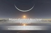 Moon Fueled Nuclear Fusion Allen Jiang PhD Student | King’s College London | Robotics.