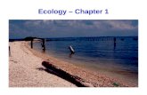 Ecology – Chapter 1. Ecology Defined: total relations of the animal to both its organic and its inorganic environment (Haeckal 1869) scientific natural.