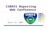 CSREES Reporting Web Conference April 14, 2008. E-mail questions to rwc@csrees.usda.gov User Support (202) 690-2910 or C2IT@csrees.usda.govC2IT@csrees.usda.gov.