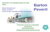 Barton Peveril ROUTES TO HIGHER EDUCATION 2010 Mark Henderson Debra Collins Chris Fuller, Southampton University Chestnut Avenue, Eastleigh, SO50 5ZA (023)