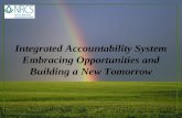 Integrated Accountability System Embracing Opportunities and Building a New Tomorrow.