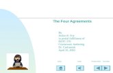 The Four Agreements By Joelyn K. Foy in partial fulfillment of EDTC 570 Courseware Authoring Dr. Czelusniak April 25, 2003 Next SlidePrevious SlideHomeAudio.