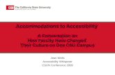Accommodations to Accessibility A Conversation on How Faculty Have Changed Their Culture on One CSU Campus Jean Wells Accessibility Whisperer CSUN Conference.