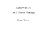 Renewables and Green Energy Dave Elliott. The Energy and Climate crisis Whatever we do about using energy more efficiently, and even if we can stabilise.
