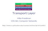 Transport Layer Mike Freedman COS 461: Computer Networks  Best-effort local packet delivery Best-effort.