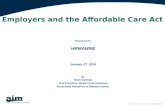 ©2013 Associated Industries of Massachusetts Employers and the Affordable Care Act Presented for: HRMAWNE January 27. 2014 By: Russ Sullivan Vice President,