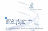 WIPO Patent Landscapes and the E-Waste Recycling Report Geneva 11 May 2015 Irene Kitsara IP Information Officer, Access to Information and Knowledge Division.