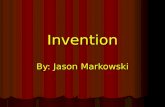 Invention By: Jason Markowski. The Wheel The Wheel is one of the most important inventions ever. The Wheel is one of the most important inventions ever.