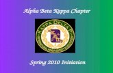 Alpha Beta Kappa Chapter Spring 2010 Initiation. My name is Abbey Williams and I am the current president of Alpha Beta Kappa Chapter of Kappa Delta Pi.My.