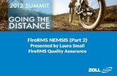 FireRMS NEMSIS (Part 2) Presented by Laura Small FireRMS Quality Assurance.