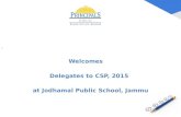. Welcomes Delegates to CSP, 2015 at Jodhamal Public School, Jammu.