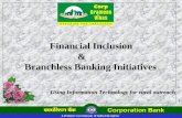 1 Financial Inclusion & Branchless Banking Initiatives Using Information Technology for rural outreach.