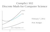 CompSci 102 Discrete Math for Computer Science February 7, 2012 Prof. Rodger.