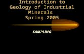ME551/GEO551 Introduction to Geology of Industrial Minerals Spring 2005 SAMPLING.