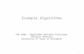 Example Algorithms CSE 2320 – Algorithms and Data Structures Vassilis Athitsos University of Texas at Arlington 1.
