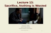 1 Lecture 13: Sacrifice, Nothing is Wasted Professor Daniel Cutrara Adaptation (2002) Susan Orlean (Book) Charlie Kaufman (Screenplay)